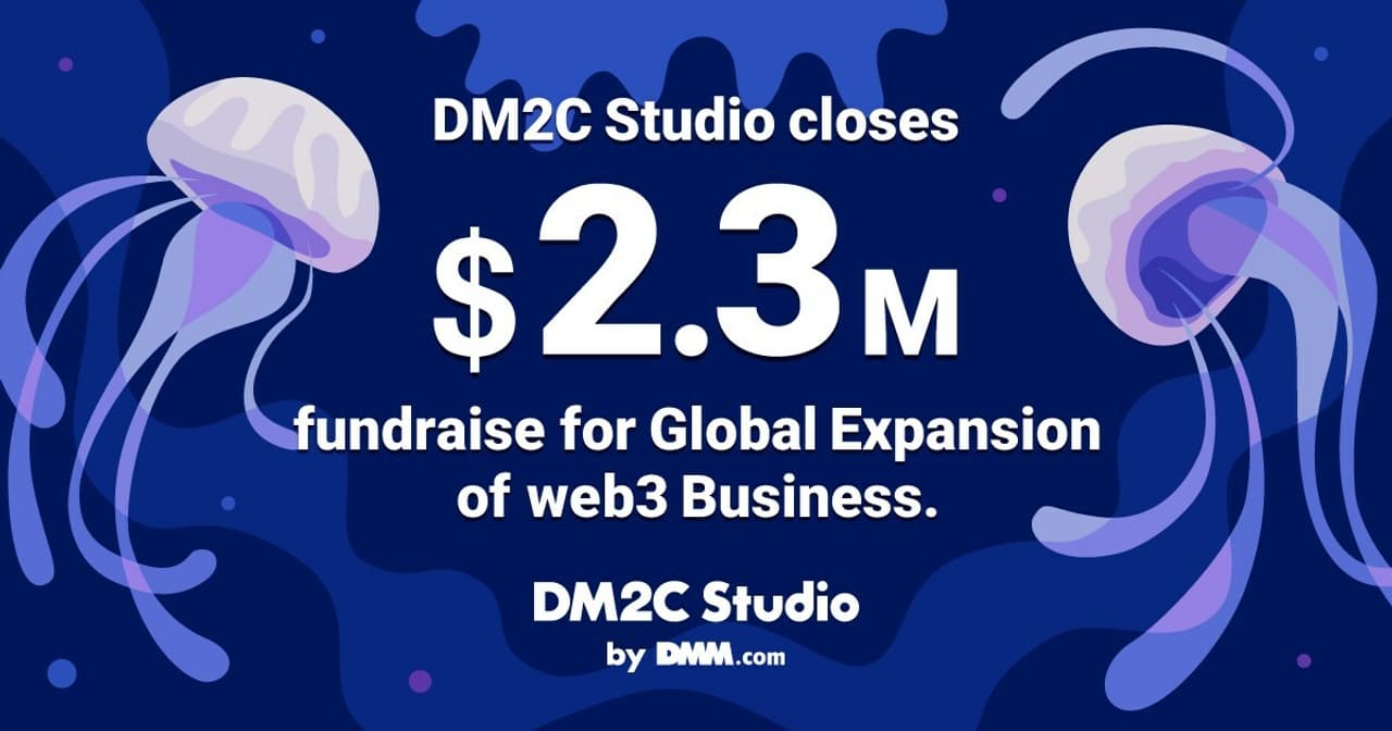 DMM Group's DM2C Studio Raises 2.3 Million Dollars Aimed at the Global Expansion of its Web3 Business Project White Paper Released