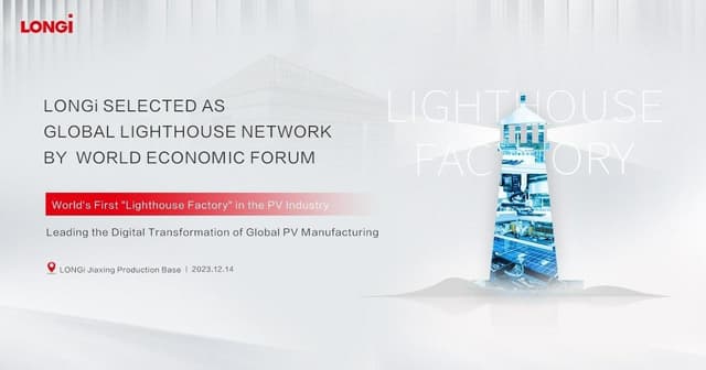 Recognized by WEF as Global Lighthouse Factory, LONGi Leads Smart and Sustainable Manufacturing in the PV Industry