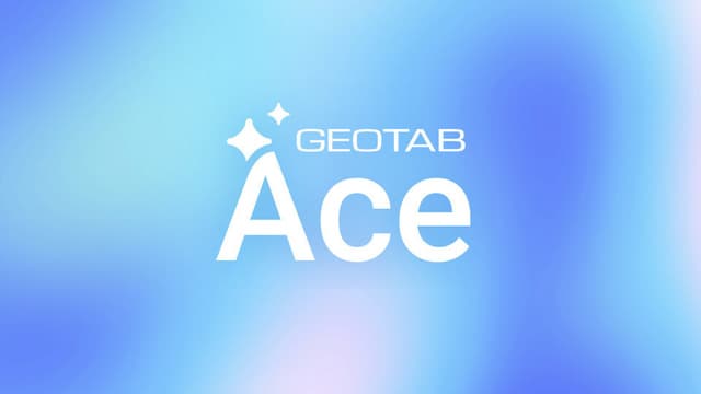 Geotab Unveils Ace - The First Fully Integrated Trusted Generative AI Copilot in the Industry