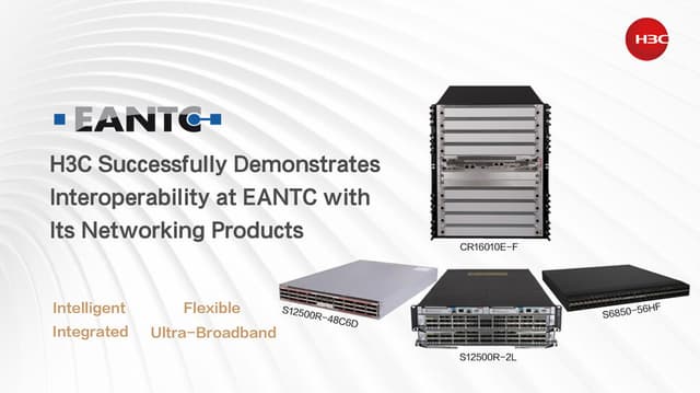 H3C Successfully Demonstrates Interoperability at EANTC with Its Networking Products