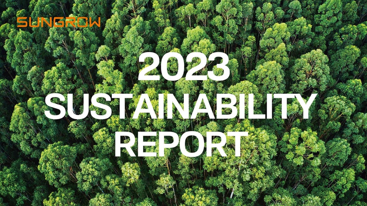 Sungrow Releases Its 2023 Sustainability Report Highlighting Commitment to Greener Future