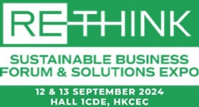 ReThink HK 2024 Spearheads Sustainable Development in Hong Kong