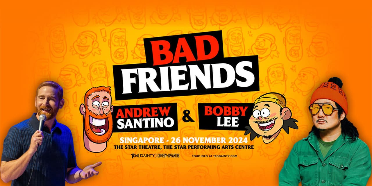 COMEDIANS ANDREW SANTINO AND BOBBY LEE ARE BRINGING THEIR HIT PODCAST LIVE SHOW "BAD FRIENDS" TO SINGAPORE