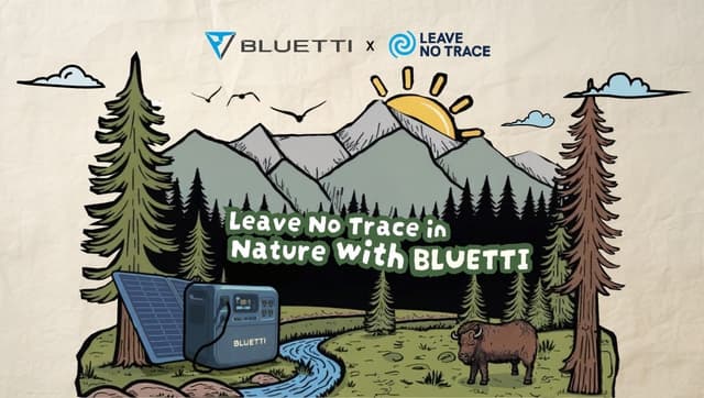 BLUETTI Partners with Leave No Trace to Power Sustainable Outdoor Adventures