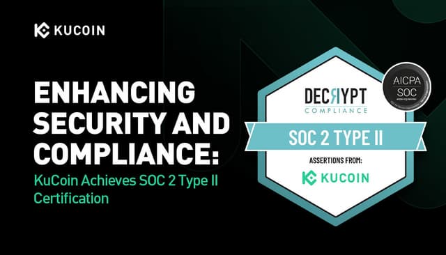 KuCoin Achieves SOC 2 Type II Certification: Strengthening Security and Compliance Standards