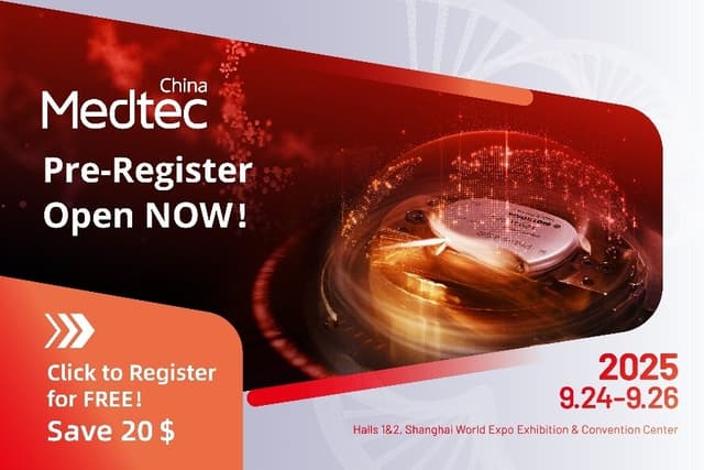 2025 Medtec Free Pre-Registration Kicks Off! Meet Over 1000 Chinese Local Enterprises