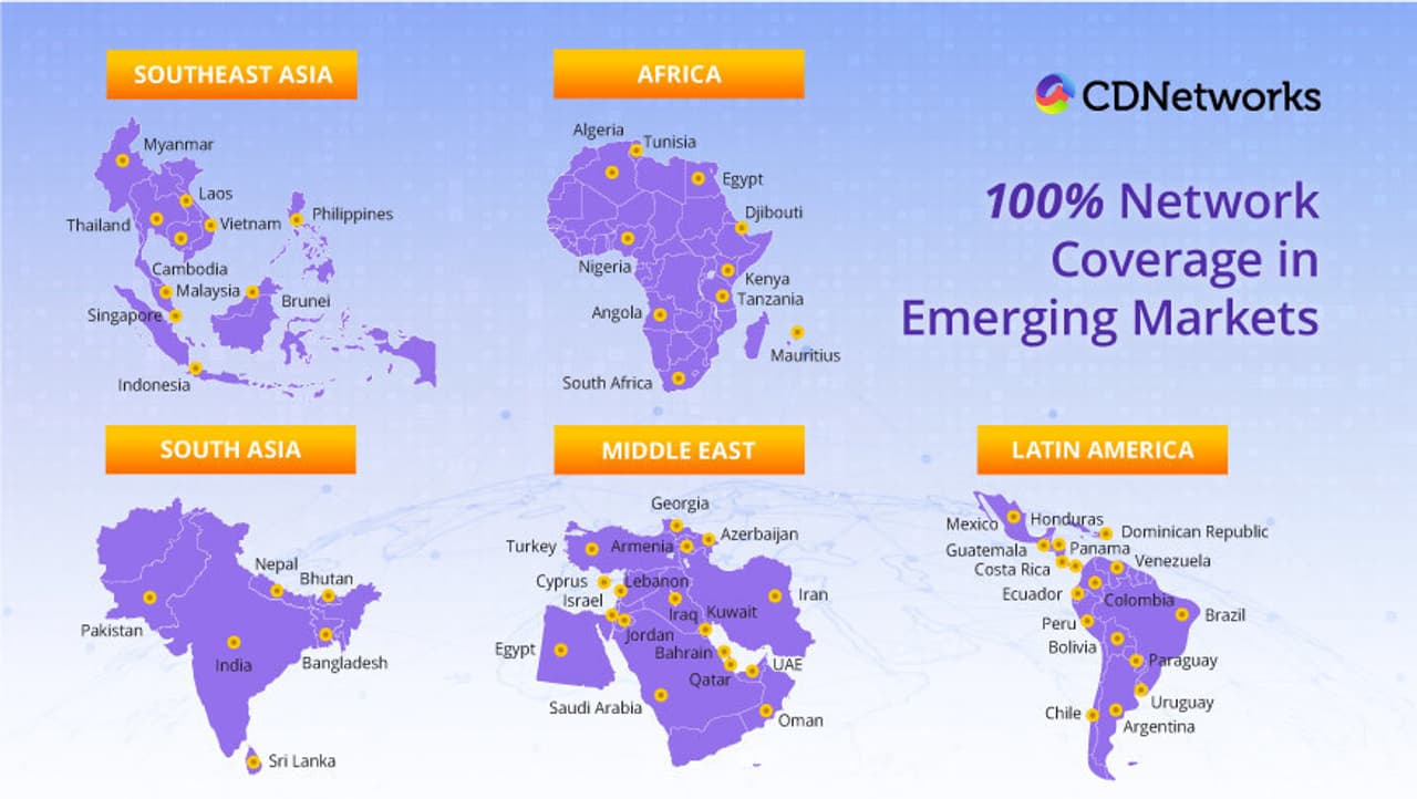 CDNetworks Empowers Global Enterprises to Seamlessly Enter Emerging Markets with Ready-to-Market Solutions