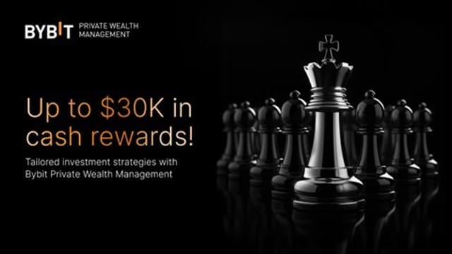 High-net-worth investors can earn rewards of up to $30,000 with Bybit Private Wealth Management