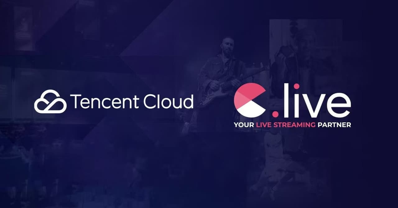 Tencent Cloud Teams Up with C.live to Deliver Seamless, Scalable, and High-Quality Streaming Experiences