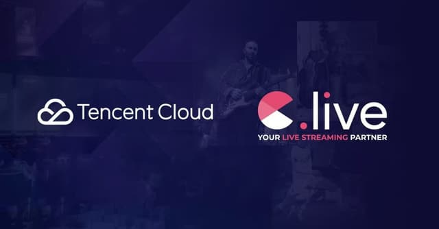 Tencent Cloud Teams Up with C.live to Deliver Seamless, Scalable, and High-Quality Streaming Experiences