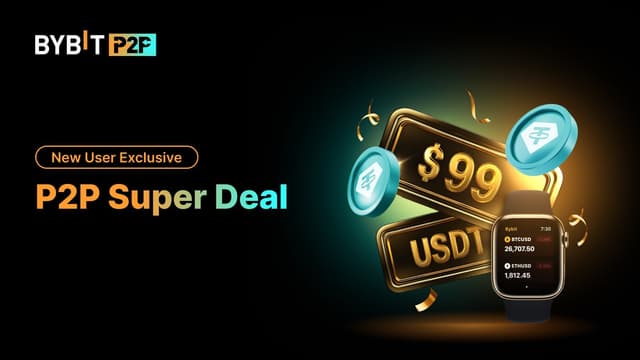 Bybit Launches P2P Super Deal With 99% Off and Apple Watch Prizes for New Users