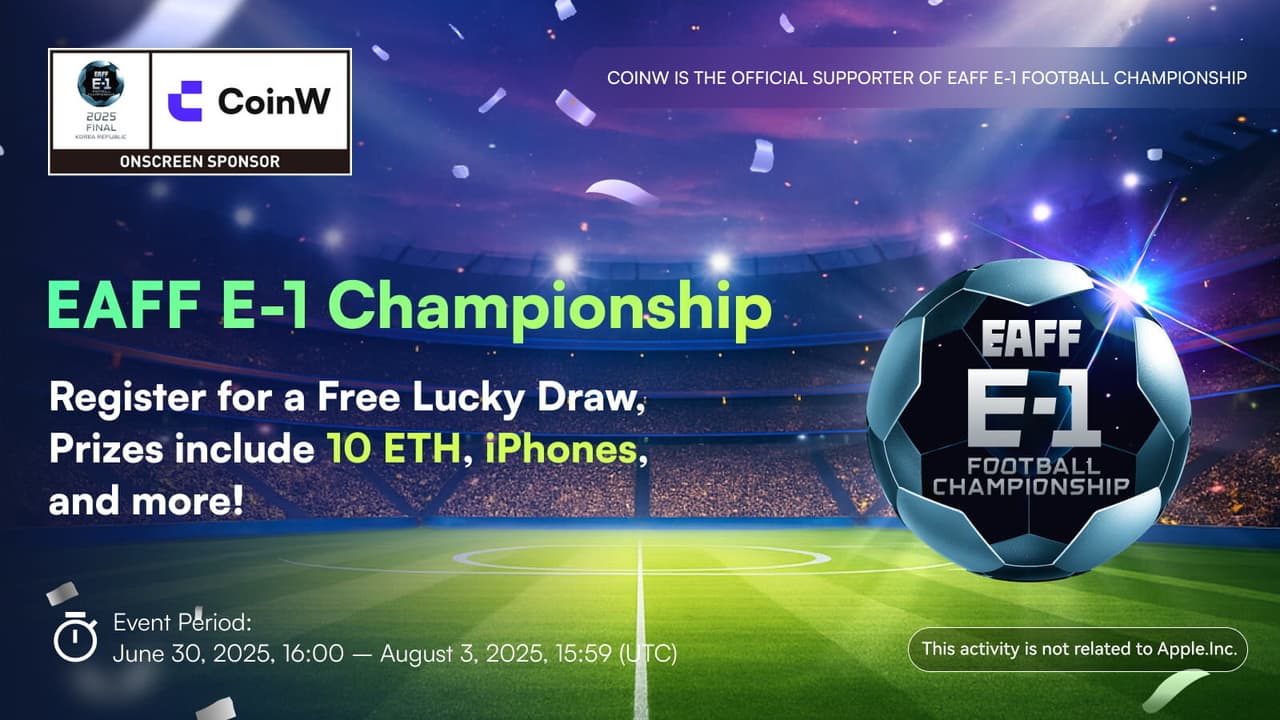 CoinW Kicks Off EAFF E-1 Championship Campaign with 500,000 USDT to Engage Crypto and Football Enthusiasts