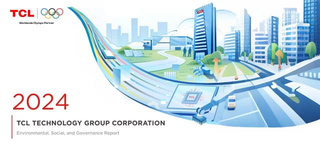 TCL Technology Releases 2024 ESG Report Showcasing Commitment to Building a Sustainable Future