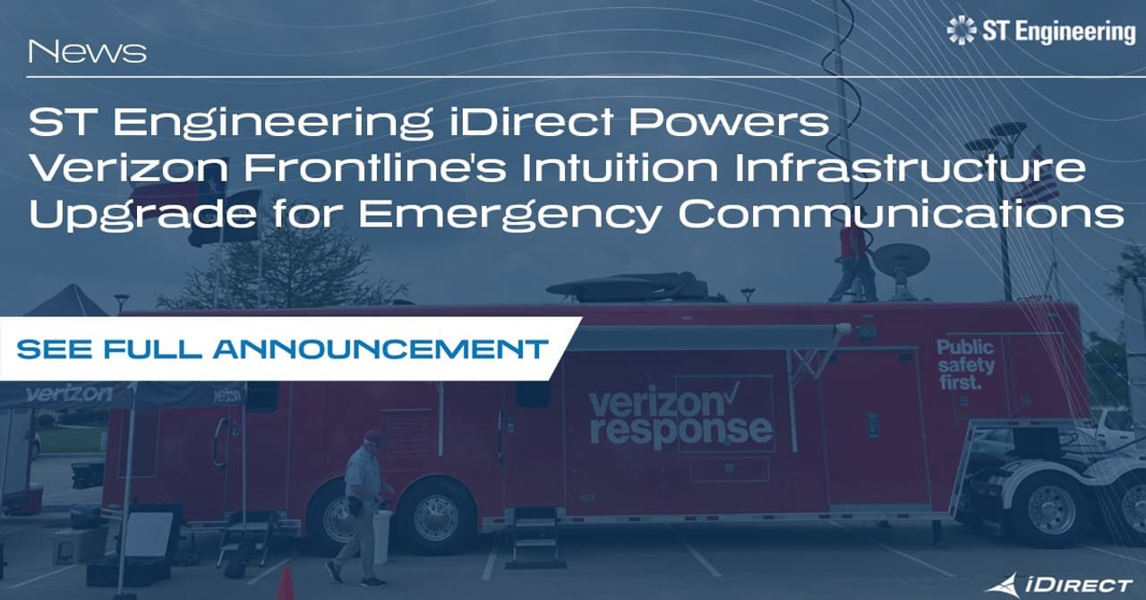 ST Engineering iDirect Powers Verizon Frontline's Infrastructure Upgrade for Emergency Communications