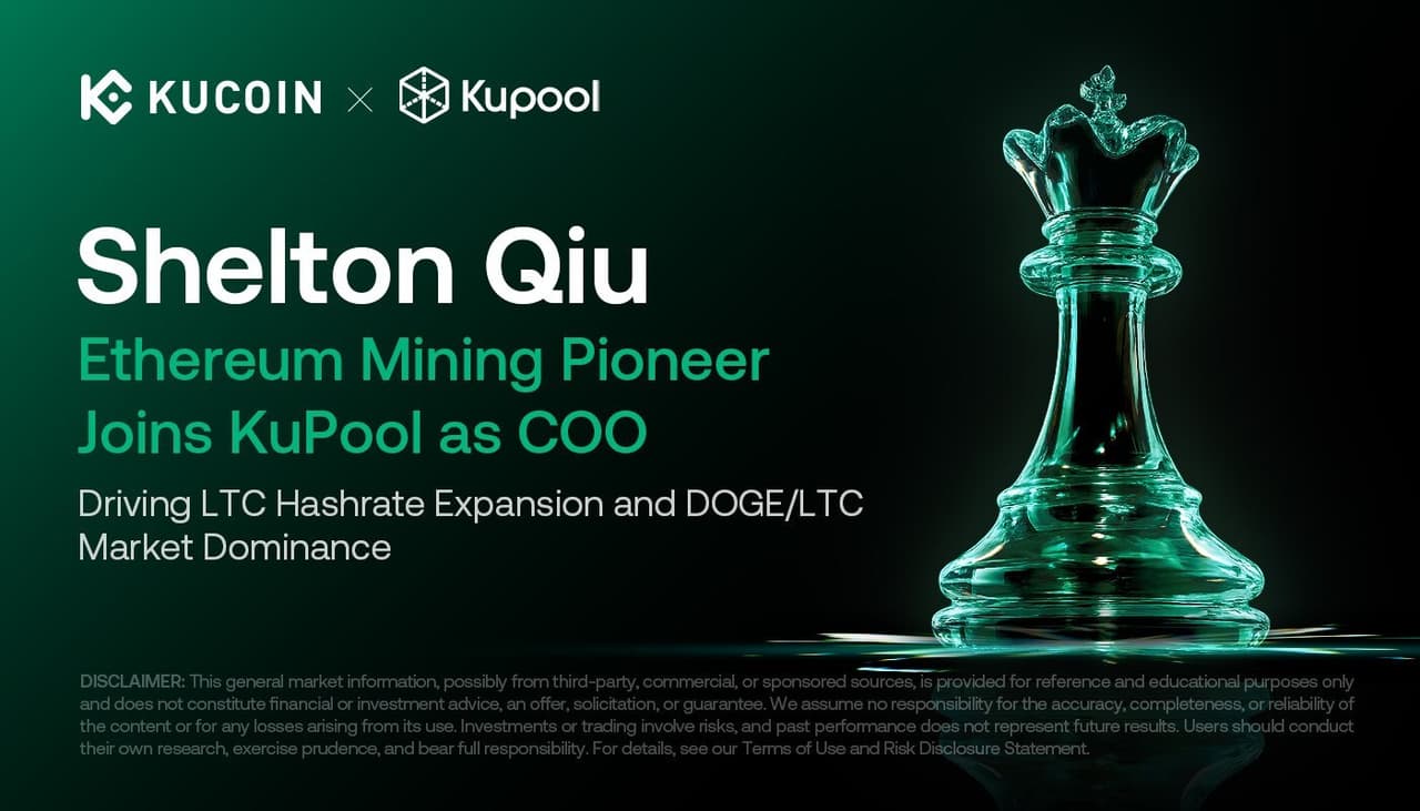 KuPool Strengthens Leadership with Ethereum Mining Pioneer Shelton Qiu, Driving LTC Hashrate Expansion and DOGE/LTC Market Dominance