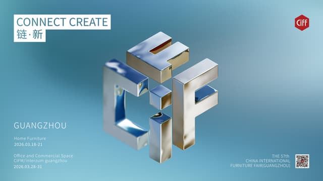 57th China International Furniture Fair (Guangzhou) Unveils New Theme "CONNECT • CREATE" and Visual Identity