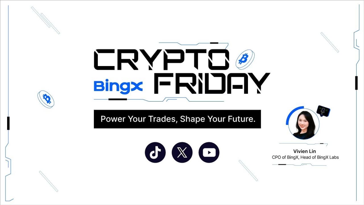 BingX Presents Crypto Friday Series to Empower Traders with Insights and Guidelines
