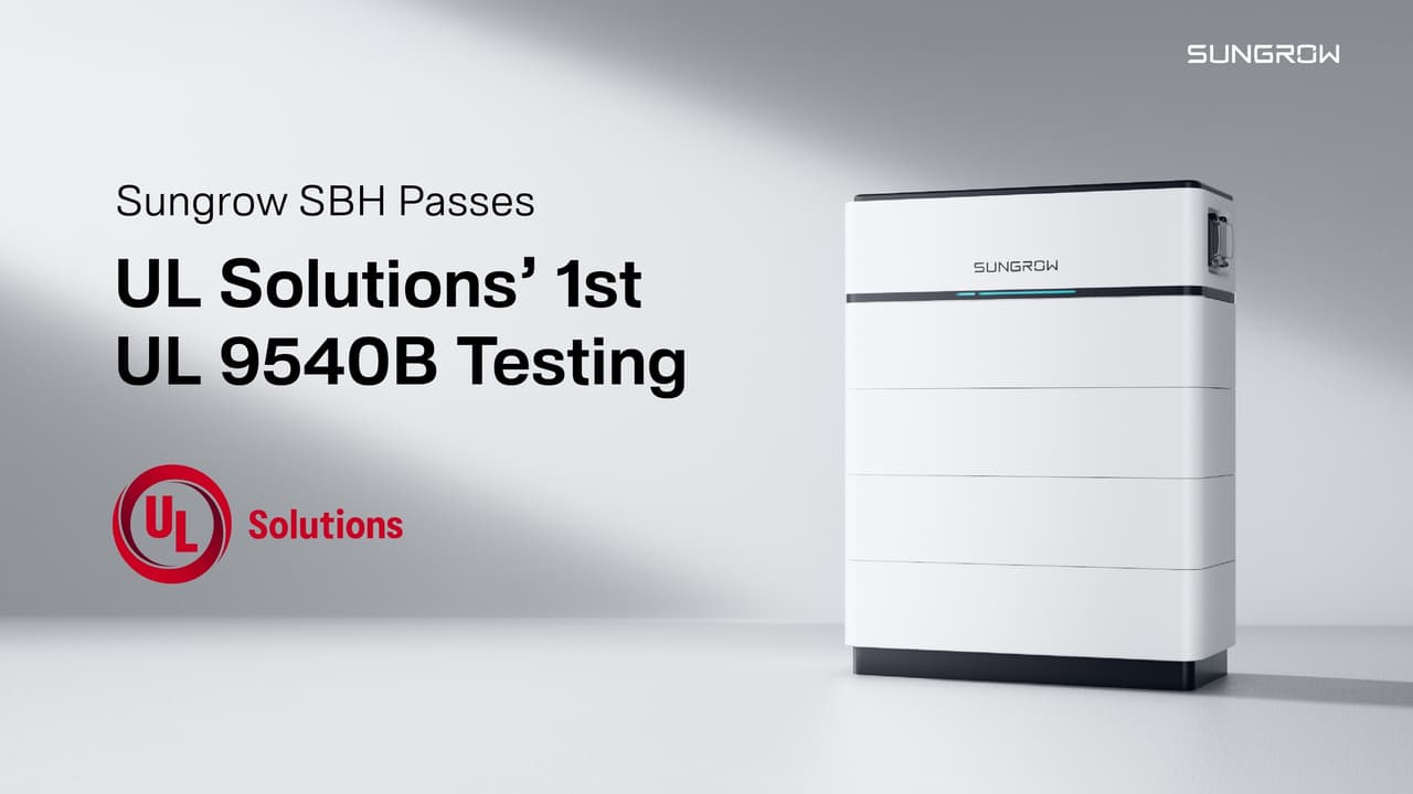 A New Chapter in Fire Protection: Sungrow SBH Series Passes the World's First UL Solutions' Residential Fire Test