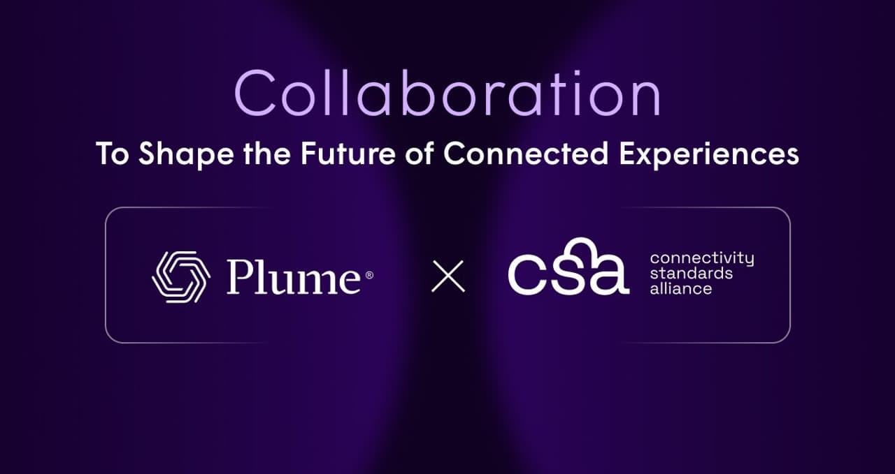 Plume Joins Connectivity Standard Alliance as Participant Member To Help Shape the Future of Connected Experiences and Services in the Home