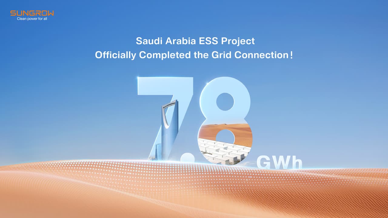 7.8 GWh Saudi Arabia ESS Project Officially Connected to the Grid